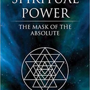 Spiritual Power: The Mask of the Absolute - Vol. 2