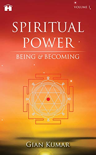 Spiritual Power: Being and Becoming - Vol. 1